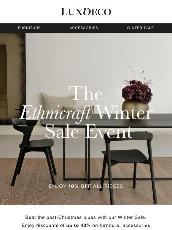 Discover The Ethnicraft Winter Sale