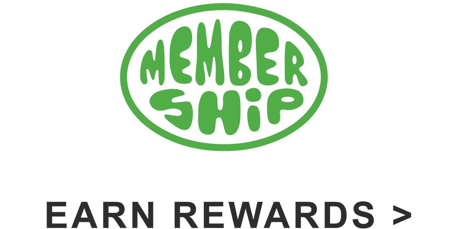 Membership: Earn Rewards
