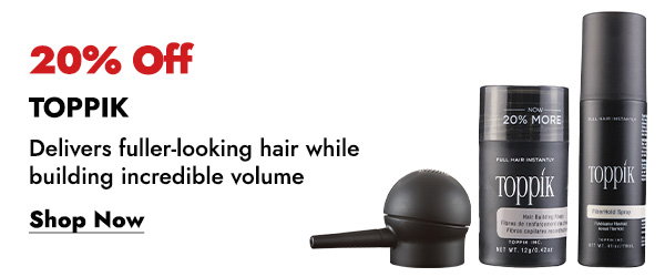 20% OFF TOPPIK DELIVERS FULLER-LOOKING HAIR WHILE BUILDING INCREDIBLE VOLUME - SHOP NOW