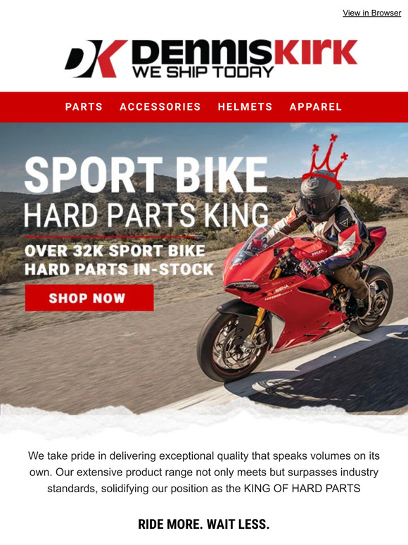 Dennis Kirk Your Hard Parts King is here with EVERYTHING YOU NEED FOR