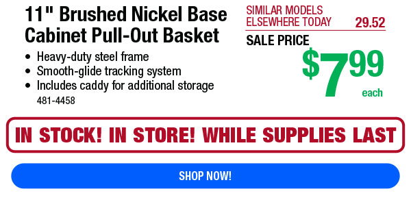 11" Brushed Nickel Base Cabinet Pull-Out Basket