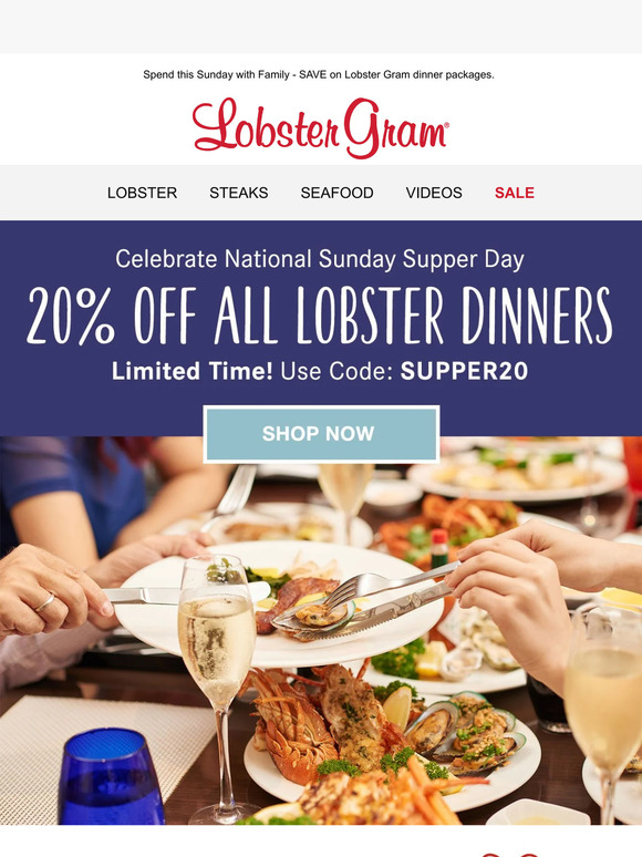 Lobster Gram Celebrate National Sunday Supper Day! Milled