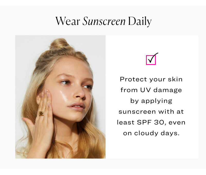 Wear Sunscreen Daily