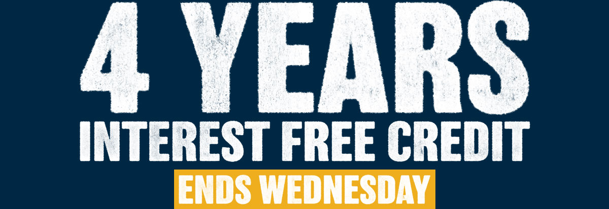 4 Years Interest Free Credit Ends Wednesday