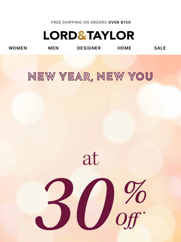 Lord &amp; Taylor Email Newsletters: Shop Sales, Discounts, and Coupon Codes