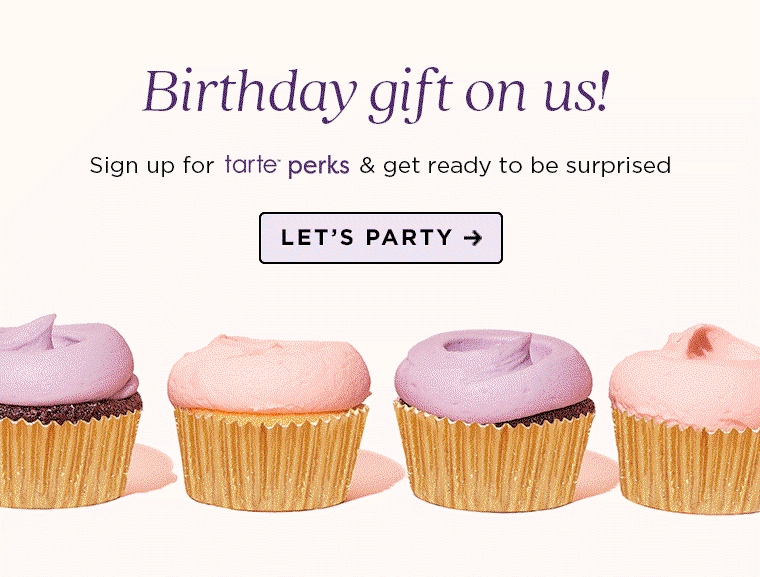 Sign up for tarte™ perks & get ready to be surprised!