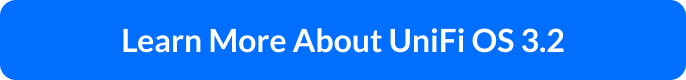 Learn More About UniFi OS 3.2
