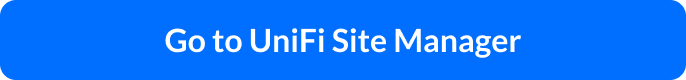 Go to UniFi Site Manager