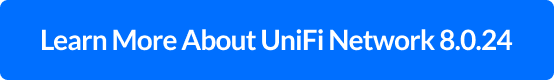 Learn More About UniFi Network 8.0.24