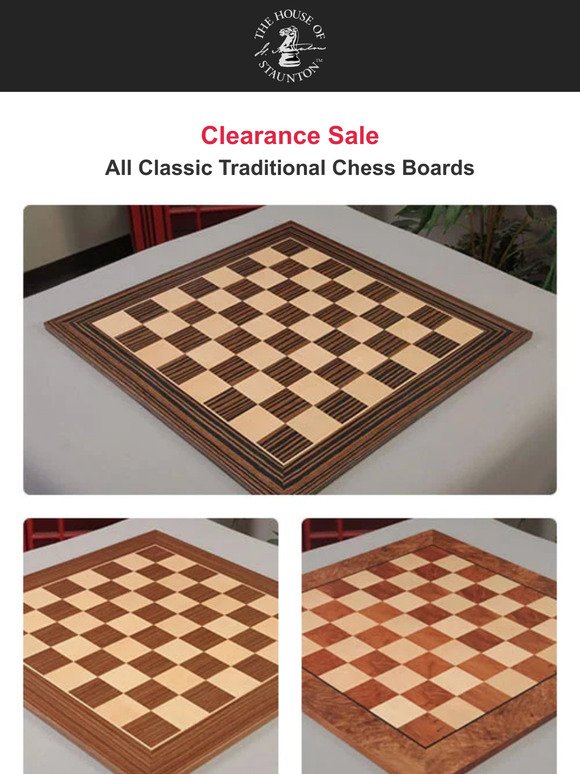 Unbelievable Clearance Sale on All Classic Traditional Chess Boards!