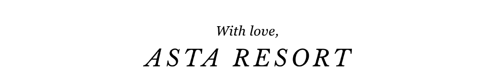 With Love, Asta Resort