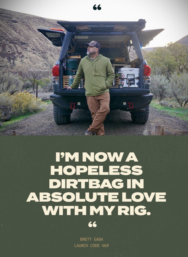 "I'm now a hopeless dirtbag in absolute love with my rig."
