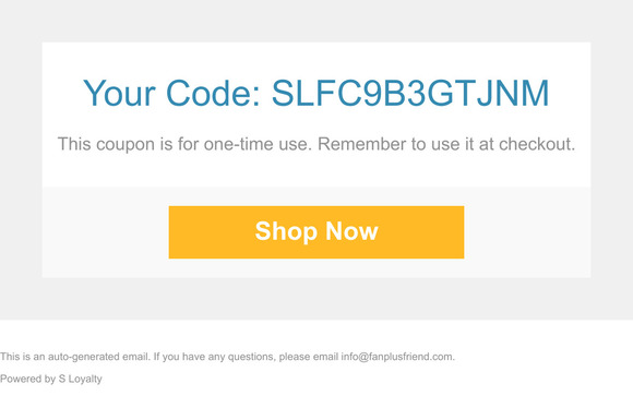 Here is your coupon for fanplusfriend