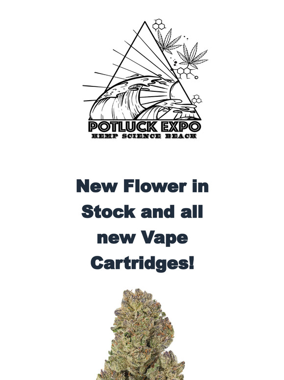 Guess what!? New Vape Carts and Flower