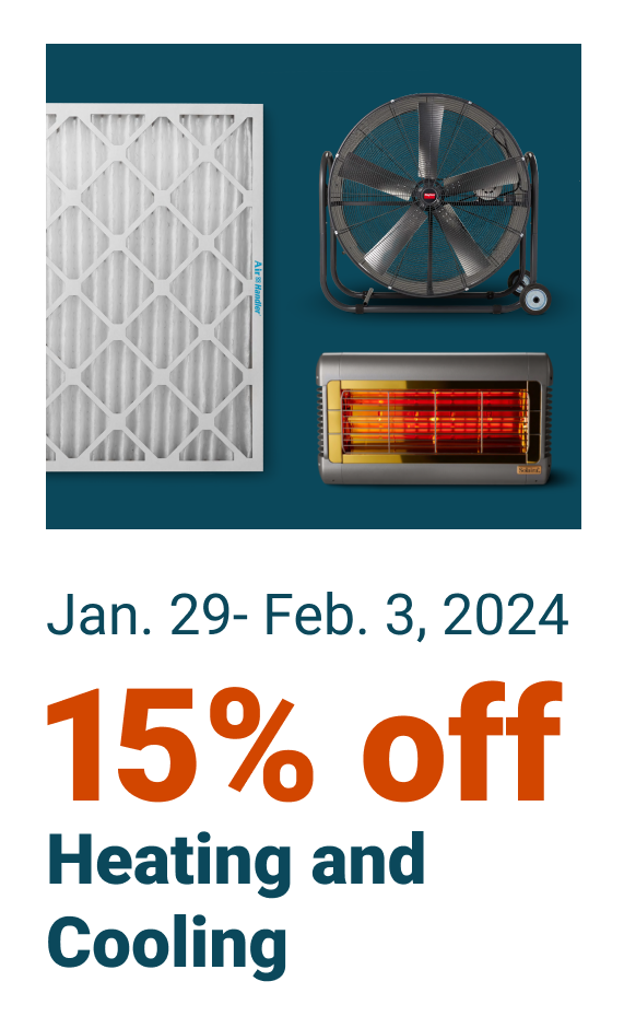 Jan. 29- Feb. 3, 2024. 15% off Heating and Cooling