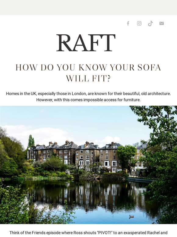Raft Furniture What if your sofa doesn't fit through the door? Milled