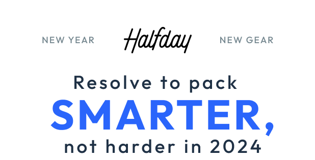 Resolve to pack smarter, not harder in 2024