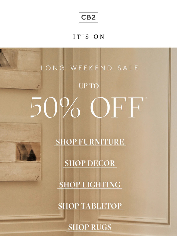 CB2 Email Newsletters Shop Sales, Discounts, and Coupon Codes