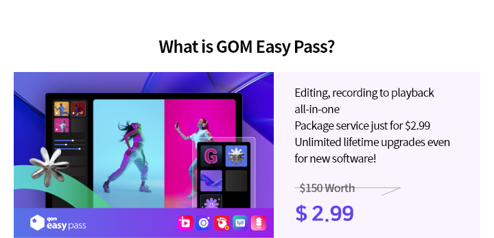 GOM: GOM Easy Pass $2.99 a month editing, recording, playback all at ...