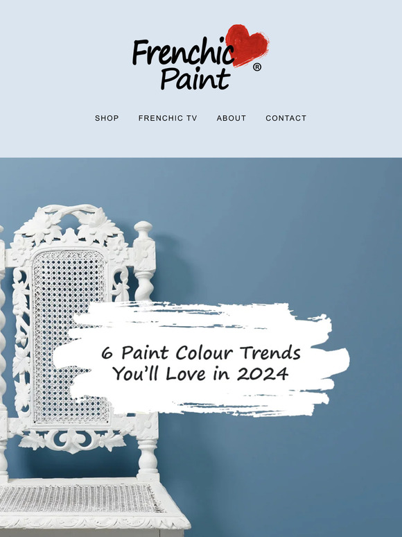 Frenchic Paint 6 Paint Colour Trends You Ll Love In 2024 Milled   C@2x 