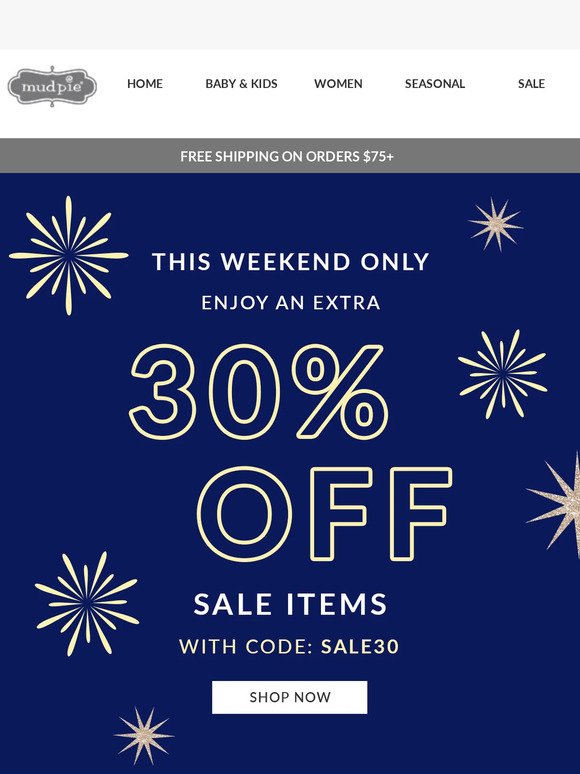 This weekend only: Extra 30% off ALL sale items!