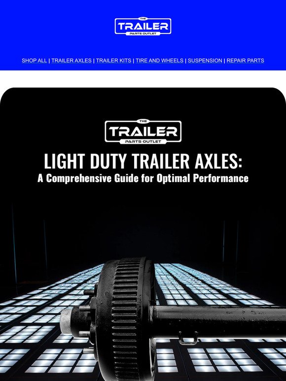 Maintenance tips for Light Duty Axles