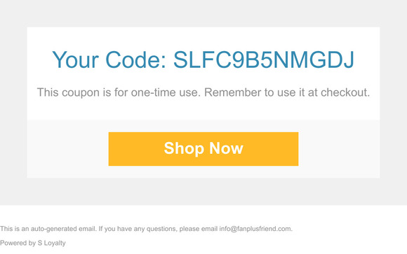 Here is your coupon for fanplusfriend