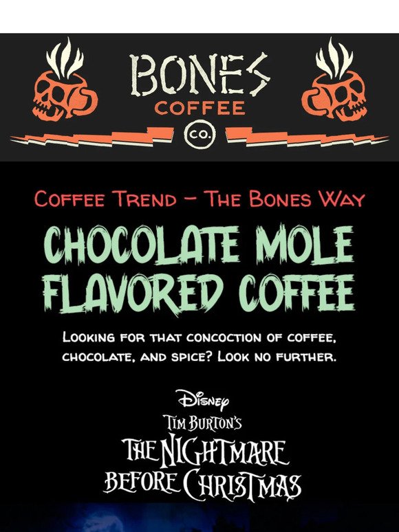 Chocolate Mole 🤝 Bones Coffee