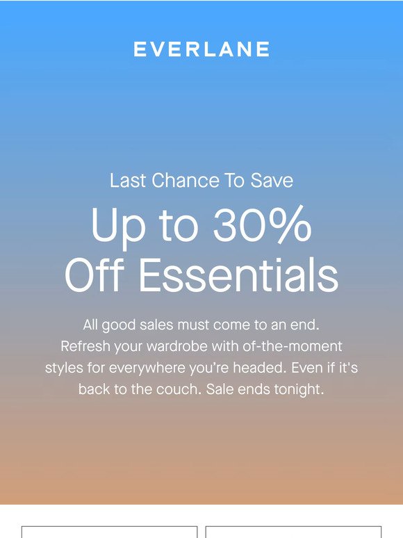 Ends Tonight: Up to 30% Off Essentials