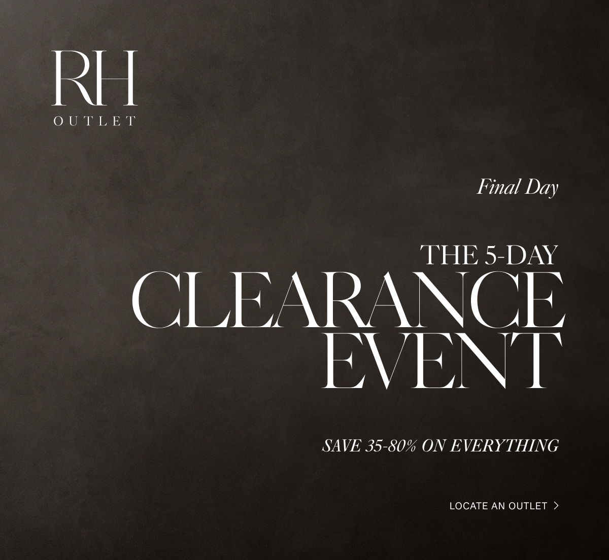 Restoration Hardware Last Chance to Save at the 5Day Clearance Event