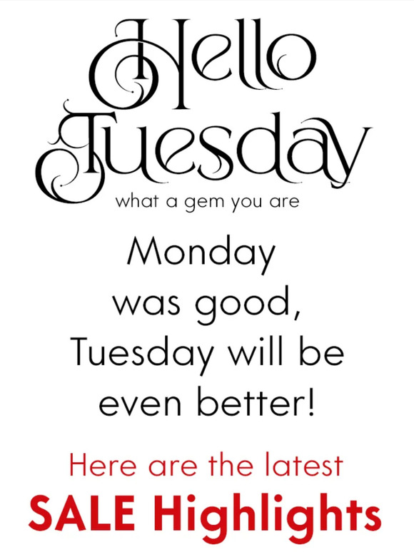 Guess what TUESDAY has for you...