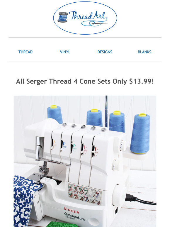 ThreadArt Serger Thread 4 Cone Packs Only 13.99 Today Serger Sale