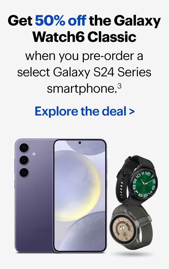 Get 50% off the Galaxy Watch6 Classic when you pre-order a select Galaxy S24 Series smartphone.