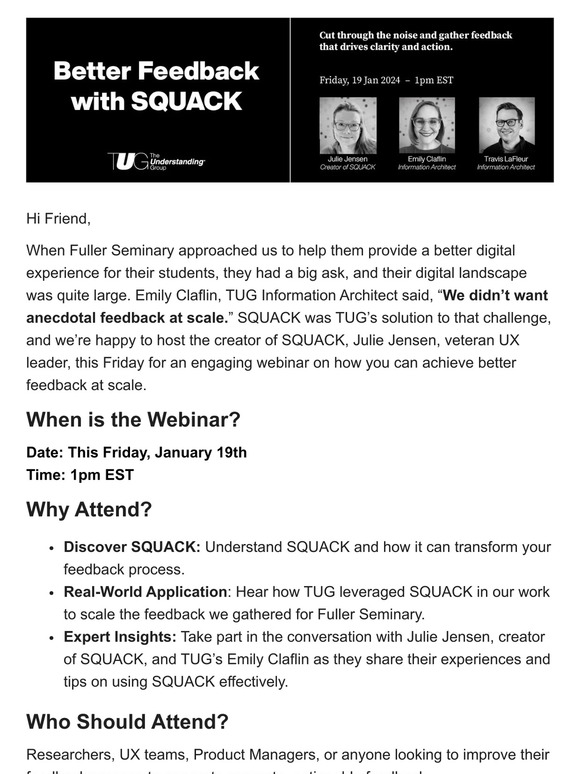 We didn’t want anecdotal feedback at scale.