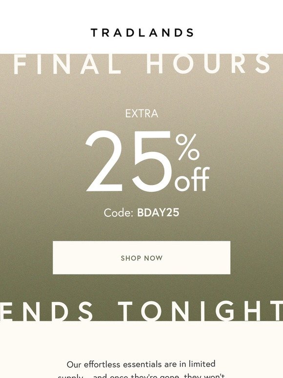Final hours for 25% off.