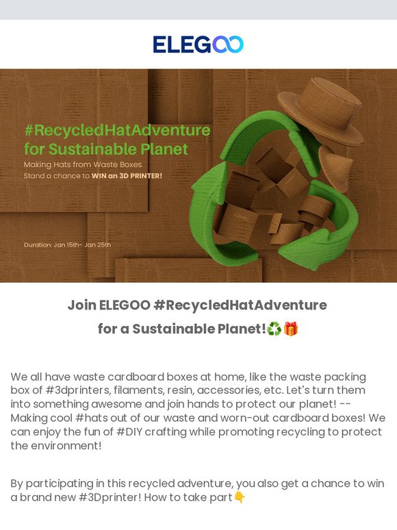 ♻️🎁Stand A Chance To Win 3D Printer! -- Join In ELEGOO's #RecycledHatAdventure Campaign!