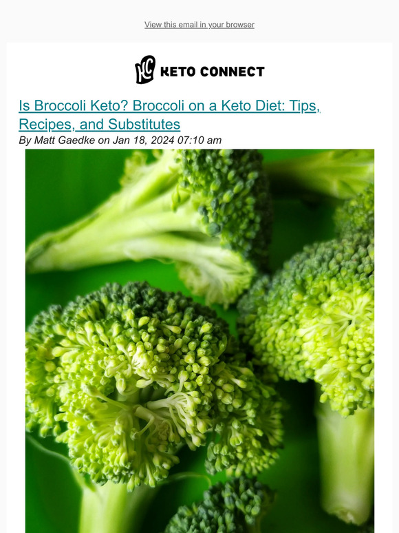 Is Broccoli Keto? Broccoli on a Keto Diet: Tips, Recipes, and Substitutes