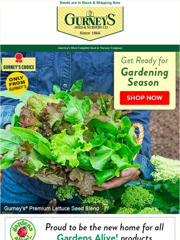 Gurney's Seed & Nursery Order from Gurney's and grow with confidence