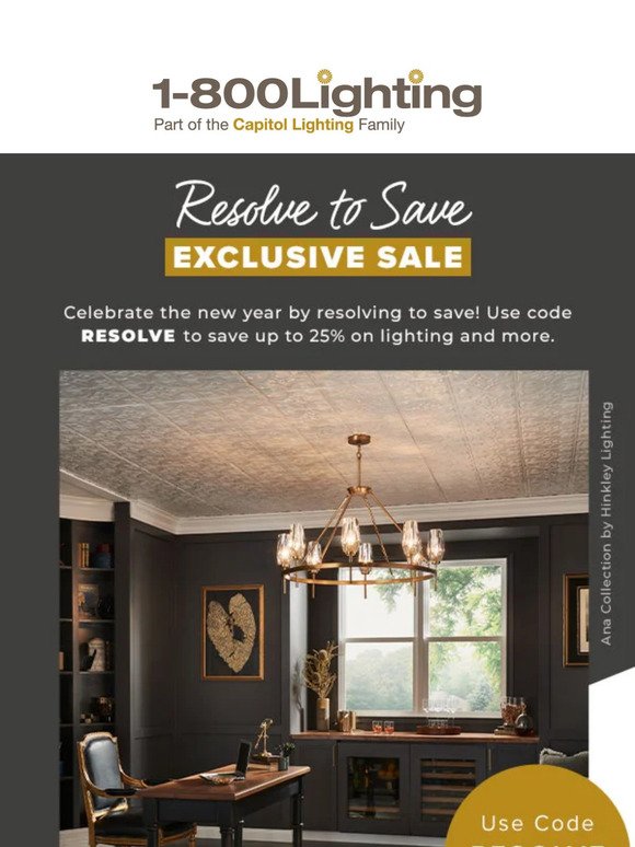 Resolve to Save in the New Year •• Exclusive Sale Continues!