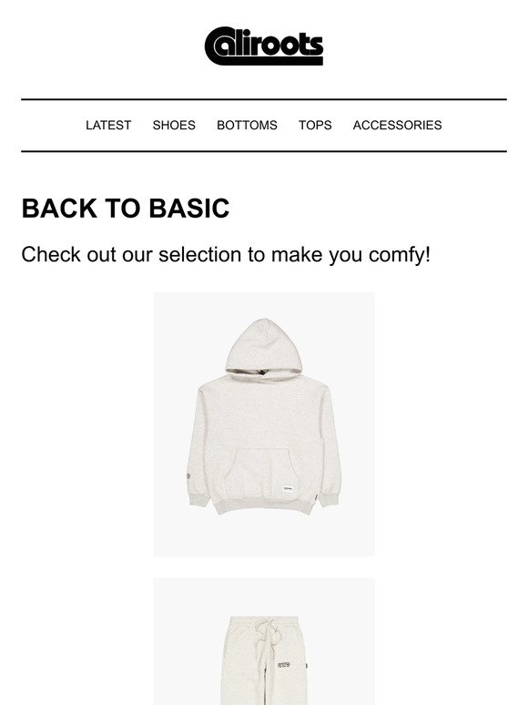 BACK TO BASIC - Our selection to make you comfy!