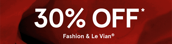 30% Off* Fashion & Le Vian