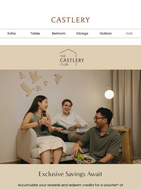 Be rewarded with The Castlery Club.