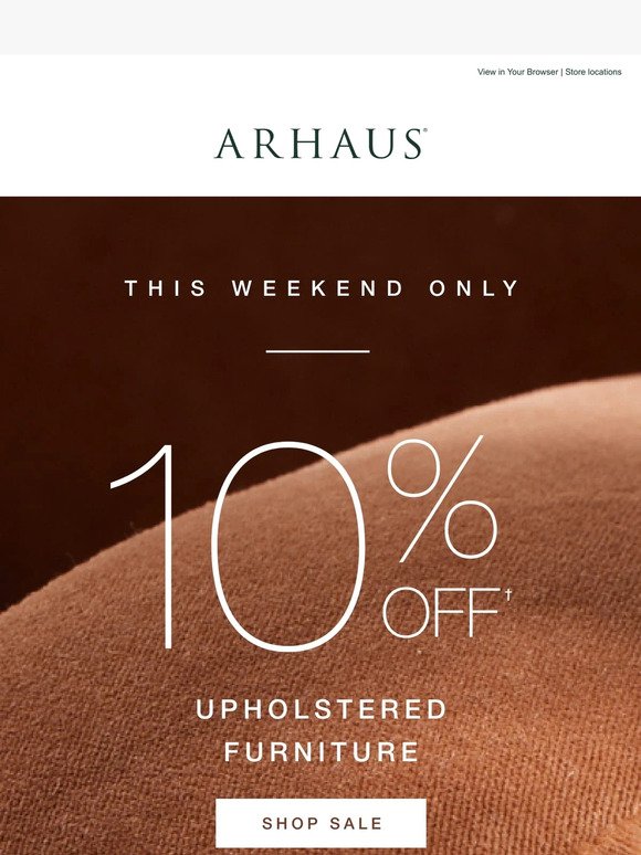 This Weekend Only! 10% Off Upholstered Favorites