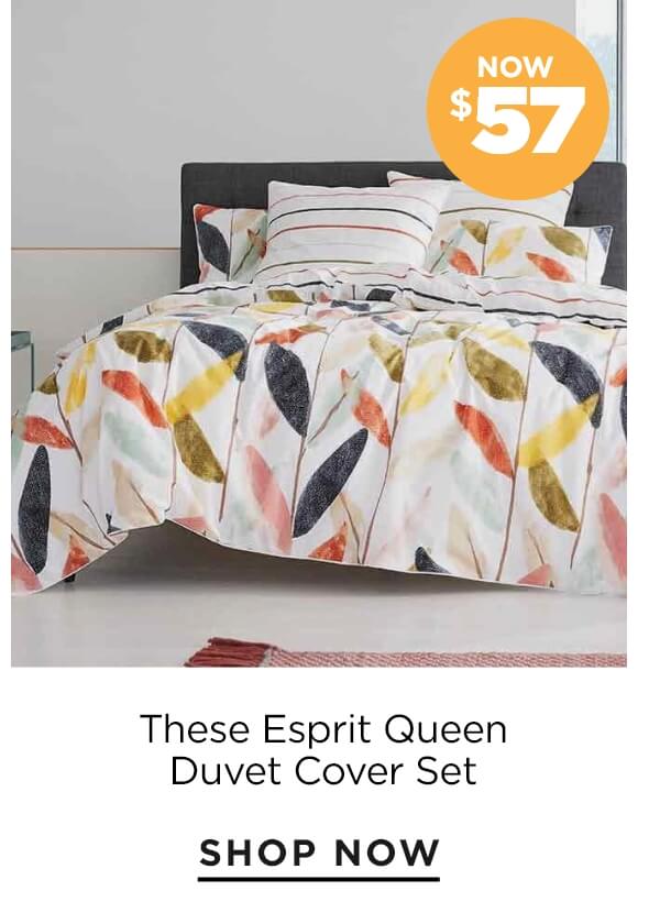 These Esprit Queen Duvet Cover Sets now $57