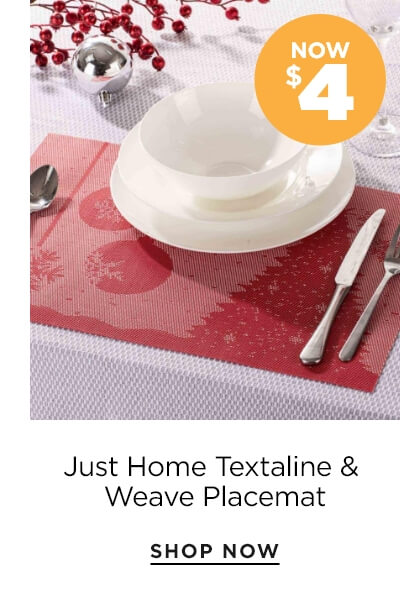 Just Home Textaline & Weave Placemat now $4