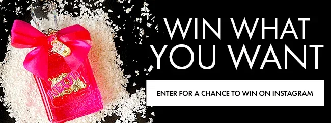 Win What You Want. Enter For a Chance to Win on Instagram