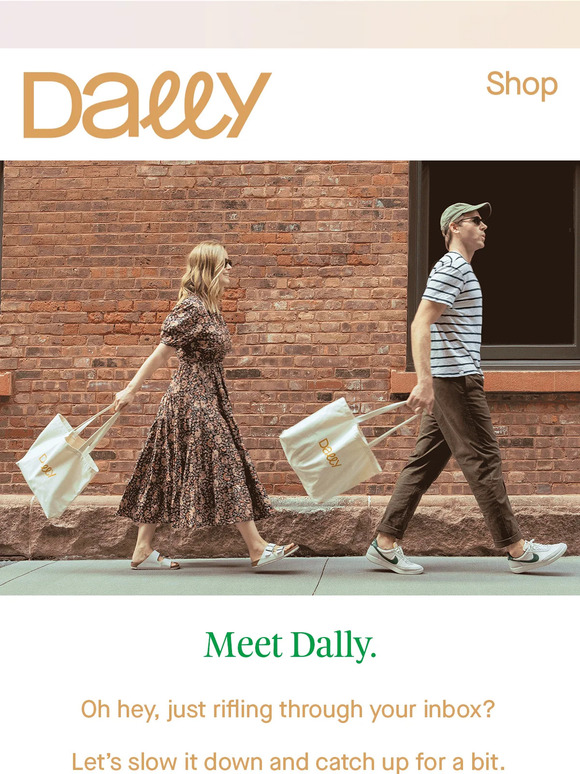 Hi, we’re Dally.