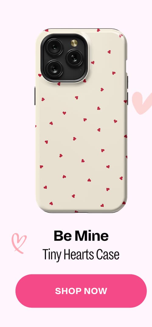 Be Mine Tiny Hearts Case [ SHOP NOW ]