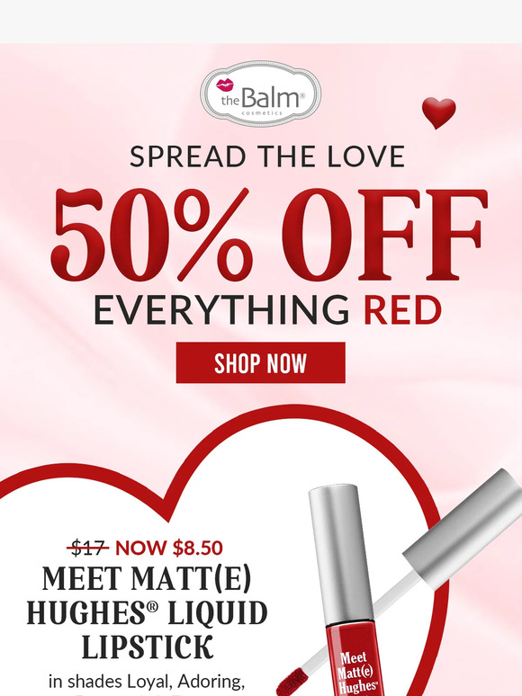 💋 Love is in the Air: 50% OFF REDS!