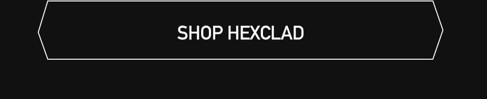 [ Shop HexClad ]
